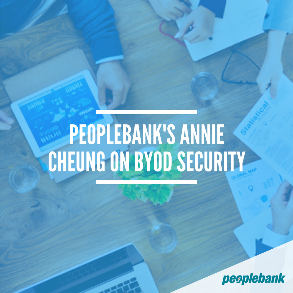 Peoplebank's Annie Cheung On Byod Security (2)