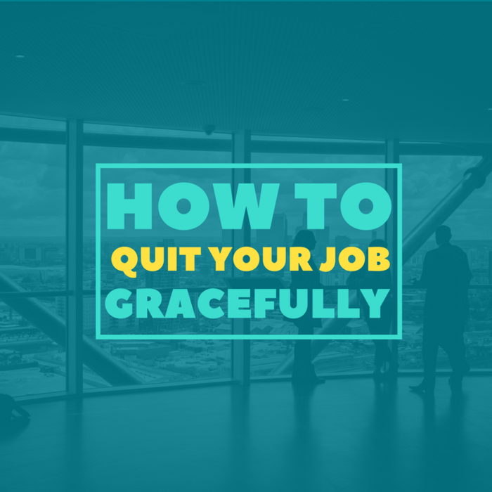 How To Quit Your Job Gracefully (2)